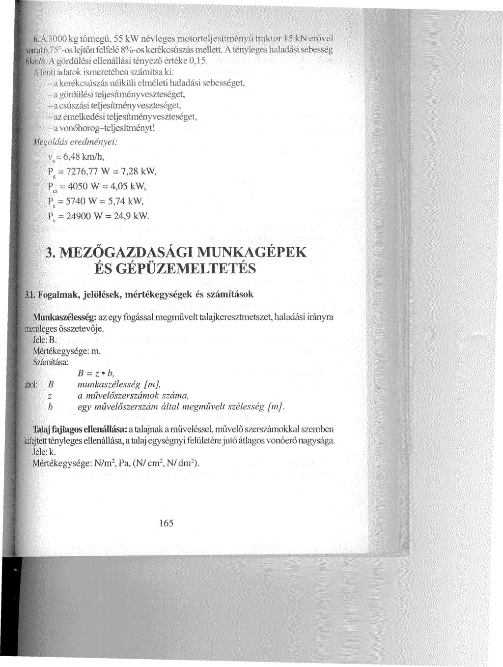 , onoku lönic.gu. 55 kw nm Ion mthoilijjc'ifim'm ti liakfor 15 kn erővel von;-''' a > ( lejtőn fel Ide X (l-os keiékcsús/íe i ne'ildi A ien\ Iihh h il.itl.u i '.ebeve 6l-.ii',' 'i ' *»i <!