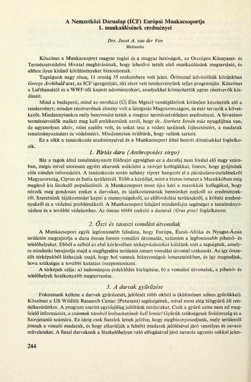 A Nemzetközi Darualap (ICF) Európai Munkacsoportja 1. munkaülésének eredményei Drs. Joost A.