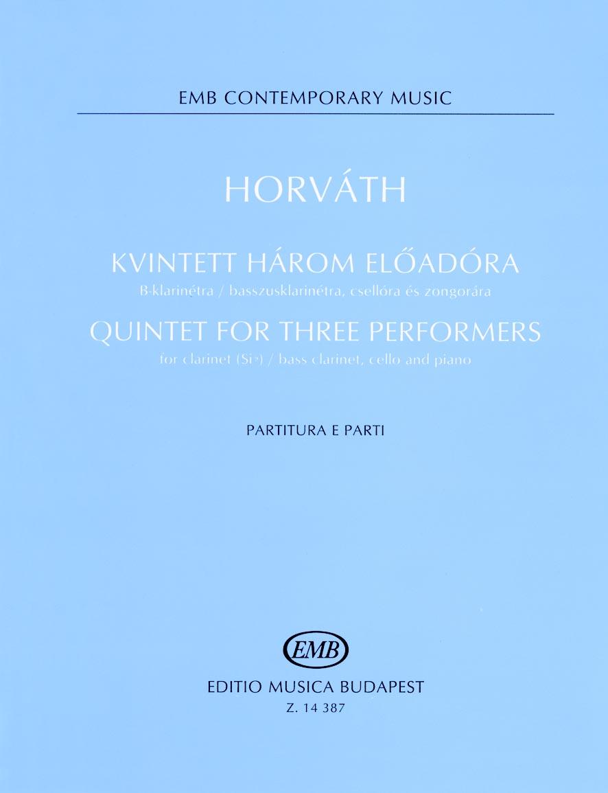 22 KAMARAZENE CHAMBER MUSIC KAMMERMUSIK HORVÁTH BALÁZS Kvintett három elõadóra B-klarinétra/basszus-klarinétra, gordonkára és zongorára Quintet for three performers for clarinet in Si b /bass