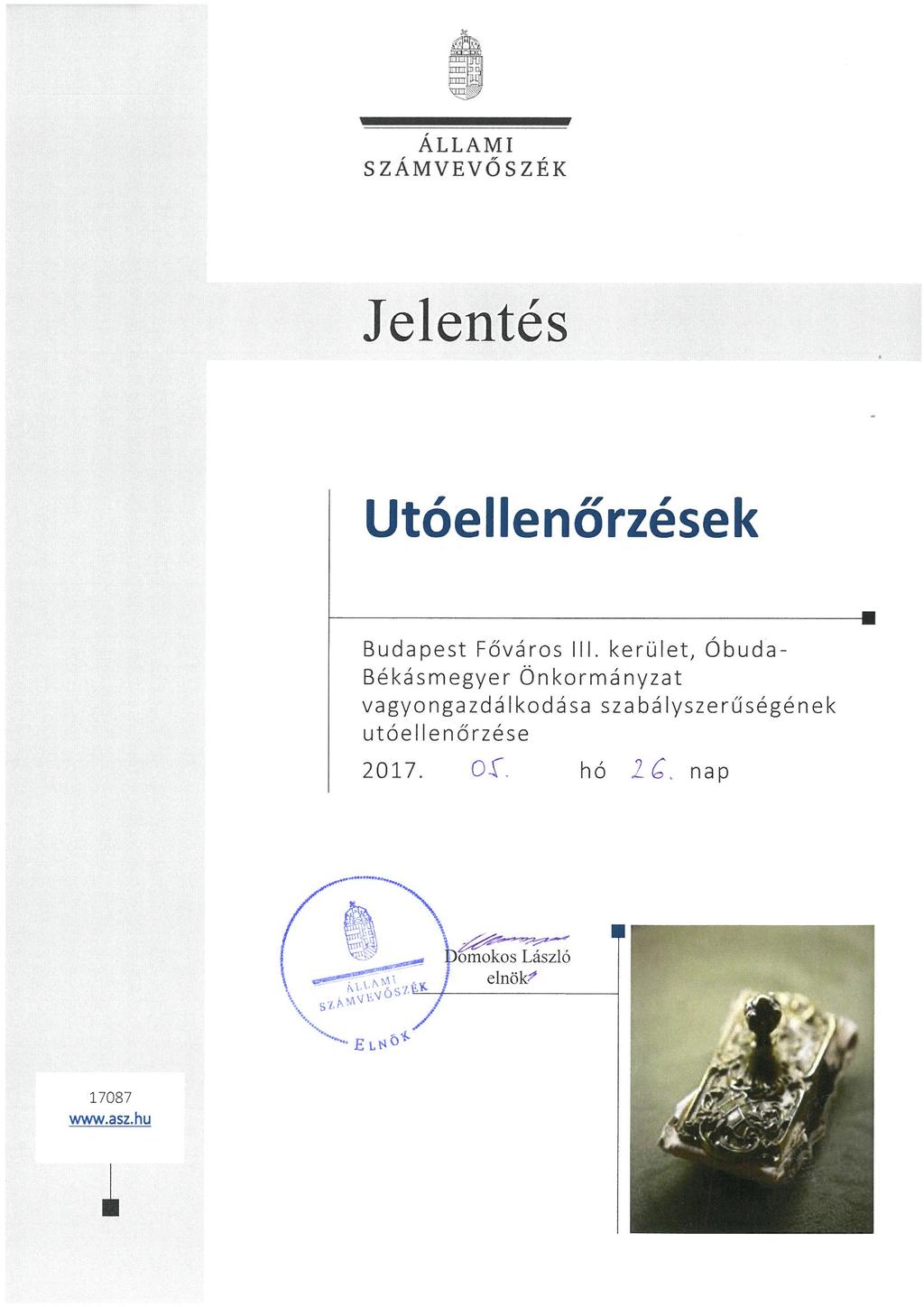 ÁLLAMI SZÁMVEVŐSZÉK Jelentés Utóellenőrzések Budapest Főváros III.