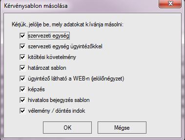 Nem publikus mező vélemény Pontszámok láthatósága Ügyintéző a kapcsolódó pénzügyi kód szervezete szerint Véleményező látható Hivatalos bejegyzés generálás elfogadáskor A Másolás gombra kattintva