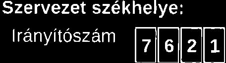 Jogi sze6ly szeryezeti egys6g (sz6raztatott jogi sze6ly) elyikre vonatkozik x Szervezet neve: ADV EGYE T Szervezet sz6khelye: rrdnyitosza: TZEEE KozterUlet neve: Hdzszd: SZENT ISTVAN K ge: Et---l