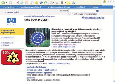Az elhasznált kellékanyagokat a hulladékkategóriáknak megfelelôen gyûjtik be, így a tintapatronokat (mivel egyes elemeik veszélyes hulladéknak minôsülnek) a szükséges engedélyekkel rendelkezô Terra-V
