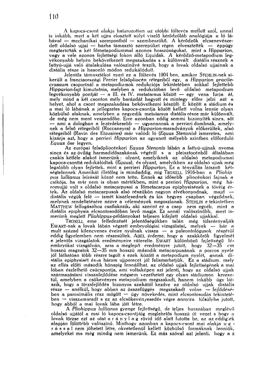 ioó A kapocs-csont alakja iiatarozolian az uióbbi löllevés meílett szól, annai is inkább, mert a két ujjra elosztott súlyt viselő kérődzőláb analógiája a ló lábával - mechanikai szempontból