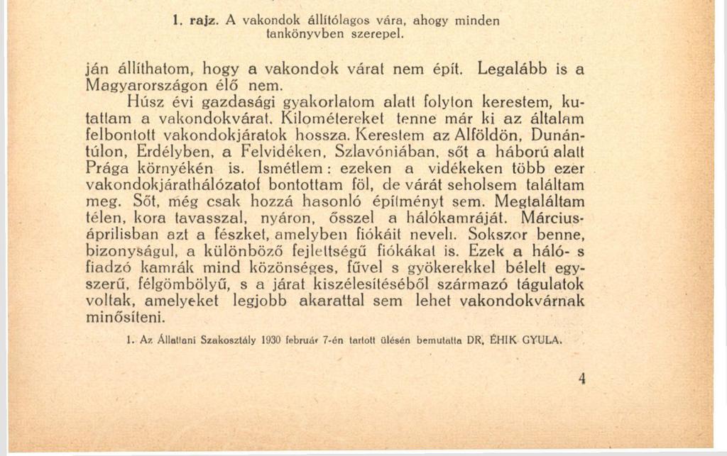 173 A VAKONDOK VÁRA ÉS A KÓSZAPOCOK FÉSZKE. 1 (4 szövegrajzzal). Irta VÁSÁRHELYI ISTVÁN.