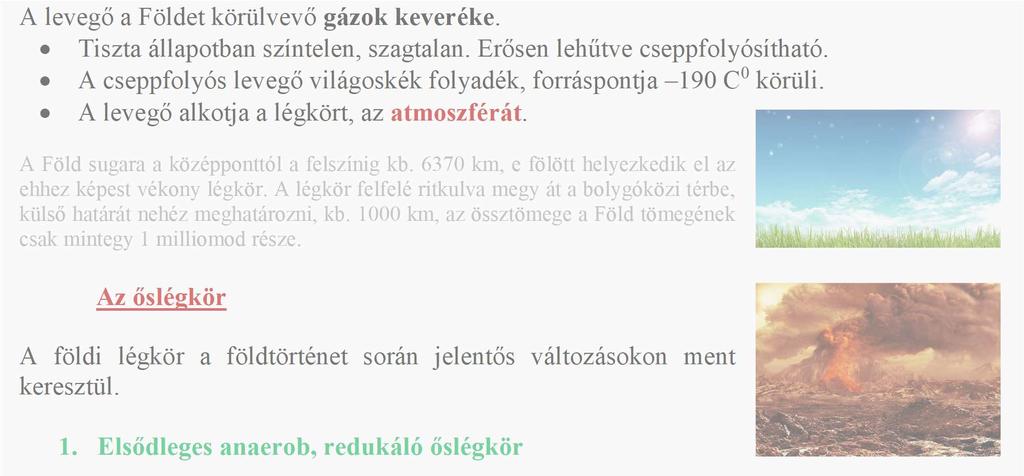 A légkör kis molekulasúlyú anyaga a nagy diffúziósebesség miatt folyamatosan elszökött (H2, He). 2.