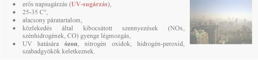 páratartalom, -3 +5 C közötti hőmérséklet, fosszilis tüzelőanyagok nagymértékű felhasználásakor, összetevői: CO,