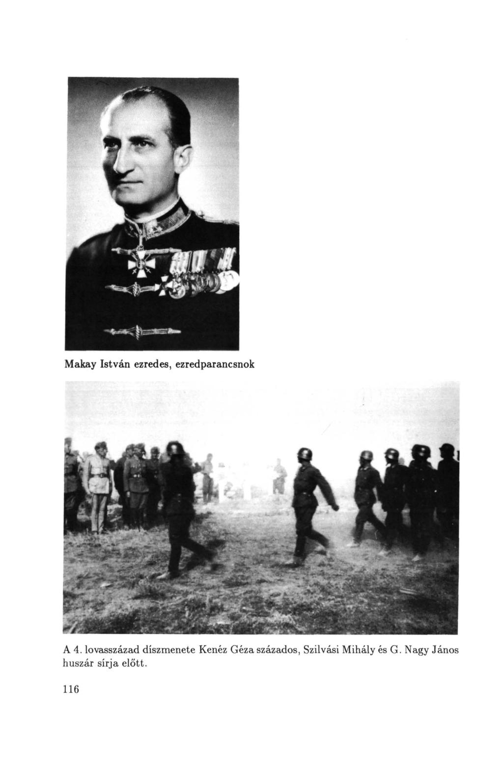 Makay István ezredes, ezredparancsnok A 4.