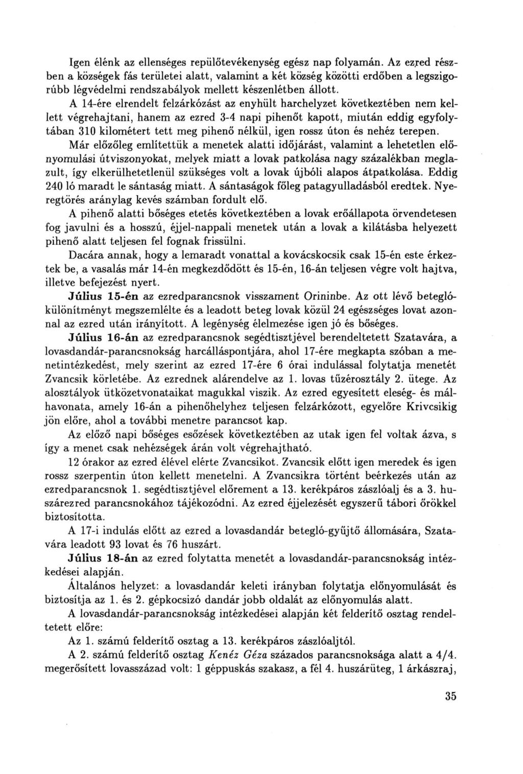 Igen élénk az ellenséges repülőtevékenység egész nap folyamán.