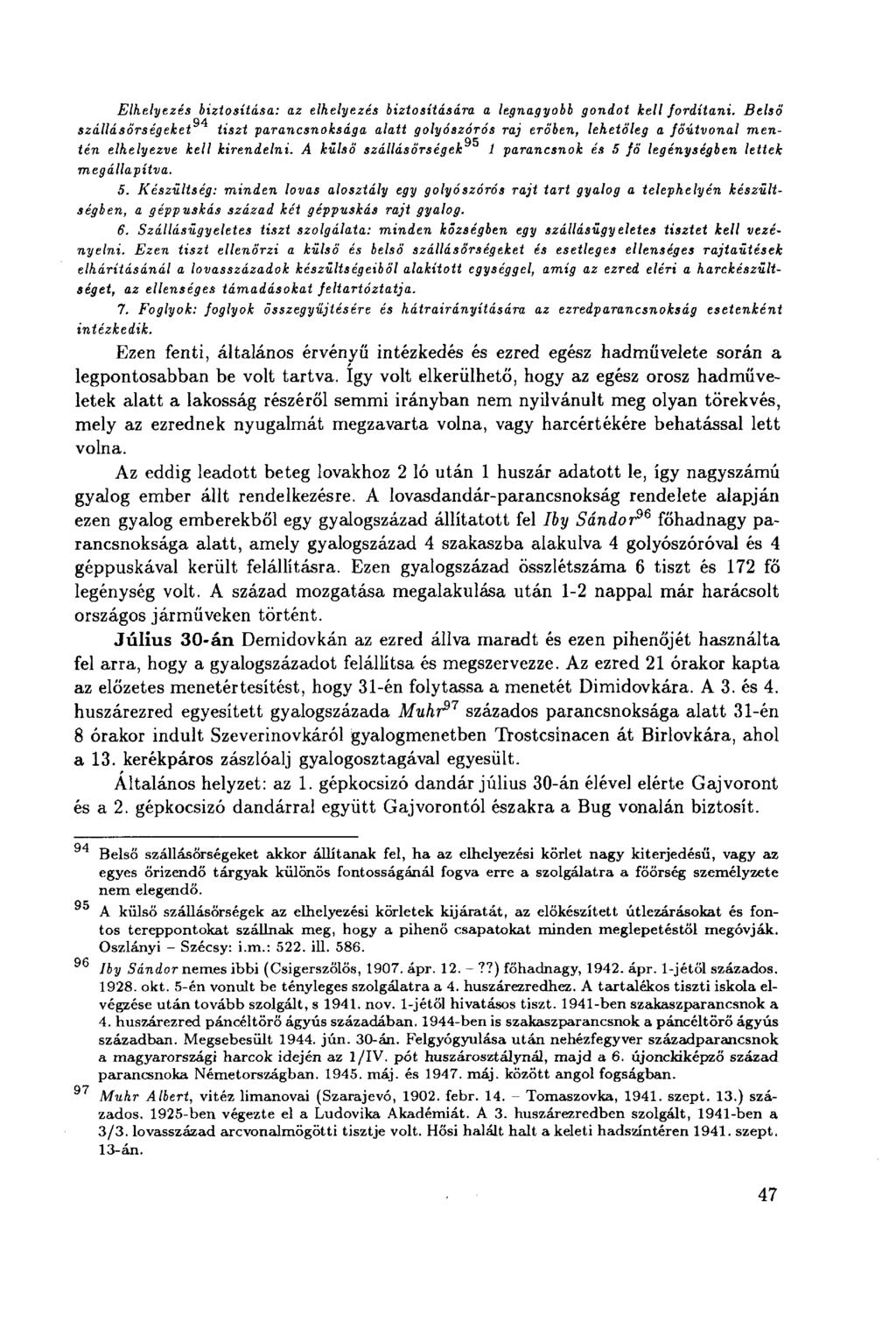 Elhelyezés biztosítása: az elhelyezés biztosítására a legnagyobb gondot kell fordítani.