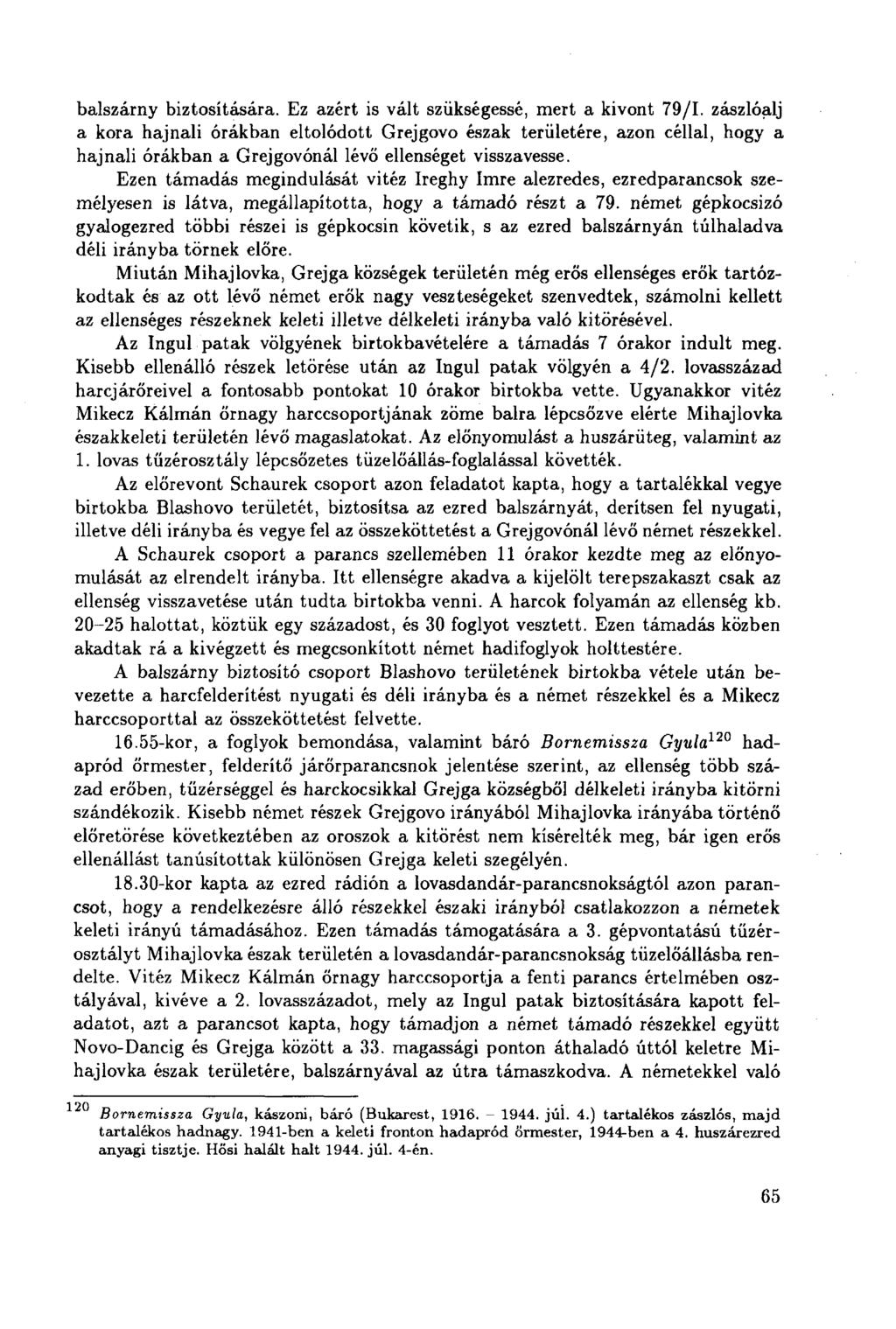 balszárny biztosítására. Ez azért is vált szükségessé, mert a kivont 79/1.