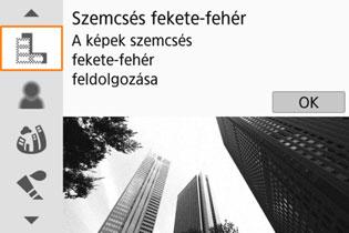v Fényképezés kreatív szűrőeffektusokkal 106 4 Válasszon felvételi módot. A<W> <X> gombokkal válassza ki a felvételi módot, majd nyomja meg a<0> gombot. A kép a választott szűrővel jelenik meg.