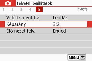 3 A kép képarányának módosítsan Módosíthatja a kép képarányát. Az alapértelmezett beállítás a [3:2].