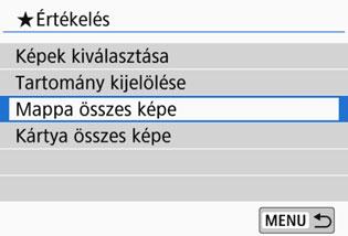 3 Értékelés beállítása A kártyán vagy a mappában lévő összes kép megjelölése A kártyán vagy a mappában található összes képet egyszerre is értékelheti.