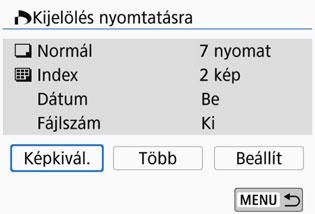 W Digital Print Order Format (DPOF) 3 Nyomtatandó képek kiválasztása Képek kiválasztása Mennyiség A kiválasztott képek száma Egyenként válassza ki, majd küldje nyomtatásra a képeket.