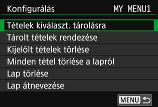 3 Tárolás a Saját menübenn 2 Válassza a [Tételek kiválaszt. tárolásra] lehetőséget. 3 A Saját menü lap beállításai Tárolja a kívánt elemeket.