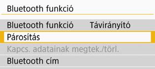 Felvételek készítése távvezérléssel 5 Válassza a [Párosítás] elemet. Válassza a [Párosítás] lehetőséget, majd nyomja meg a <0> gombot.
