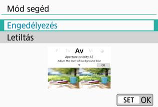 segéd). Alapértelmezett beállítása [Engedélyezés]. Válassza a [Mód segéd] 1 lehetőséget.