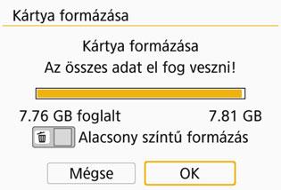 Szükség esetén a kártya formázása előtt vigye át a képeket és más adatokat számítógépre vagy egyéb adattároló eszközre. 1 2 Válassza a [Kártya formázása] lehetőséget.