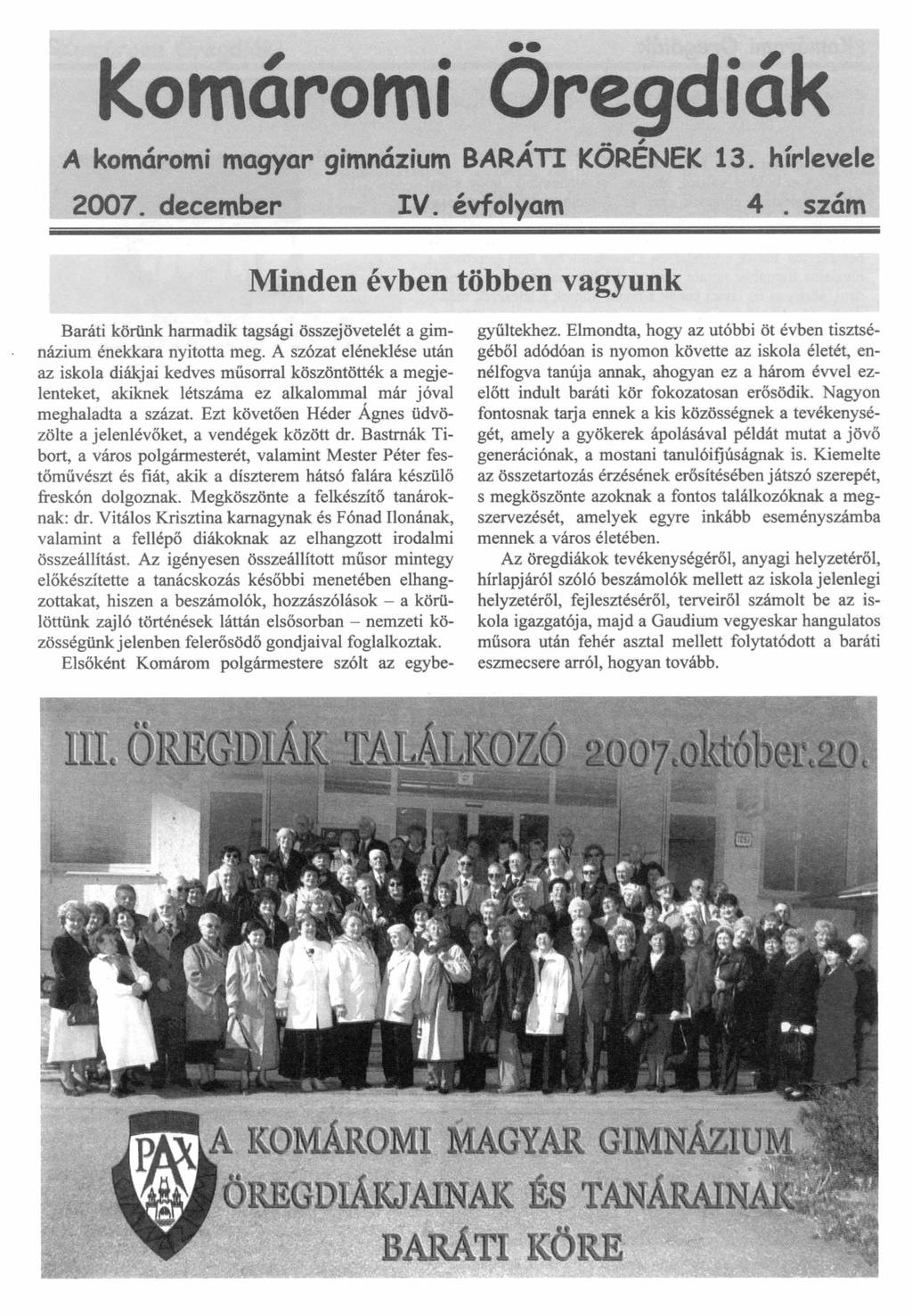 nélkül az egyik taggyûlésünk nagyon fontos eseményét: 2006 októberében az 56-os forradalom 50.