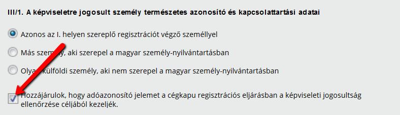 külföldi képviselő esetén). III/2. A képviseletre jogosult személy természetes azonosító és kapcsolattartási adatai A III/2.