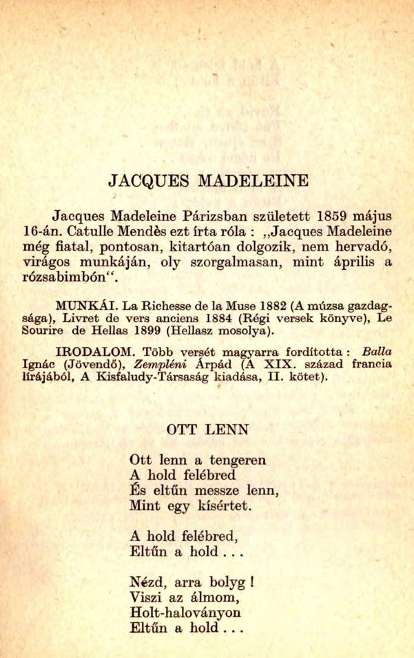 JACQUES MADELEINE Jacques Madeleine Párizsban született 1859 május 16-án.