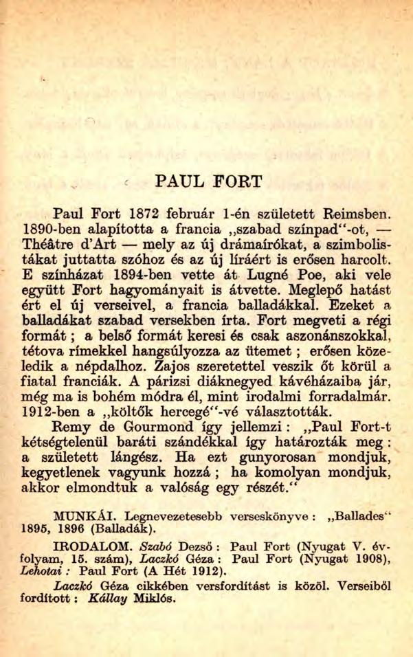 < PAUL FORT Paul Fort 1872 február 1-én született Reimsben.