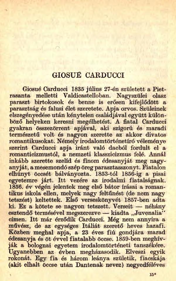 GIOSUÉ CARDUCCI Giosué Carducci 1835 július 27-én született a Pietrasanta melletti Valdicastelloban.