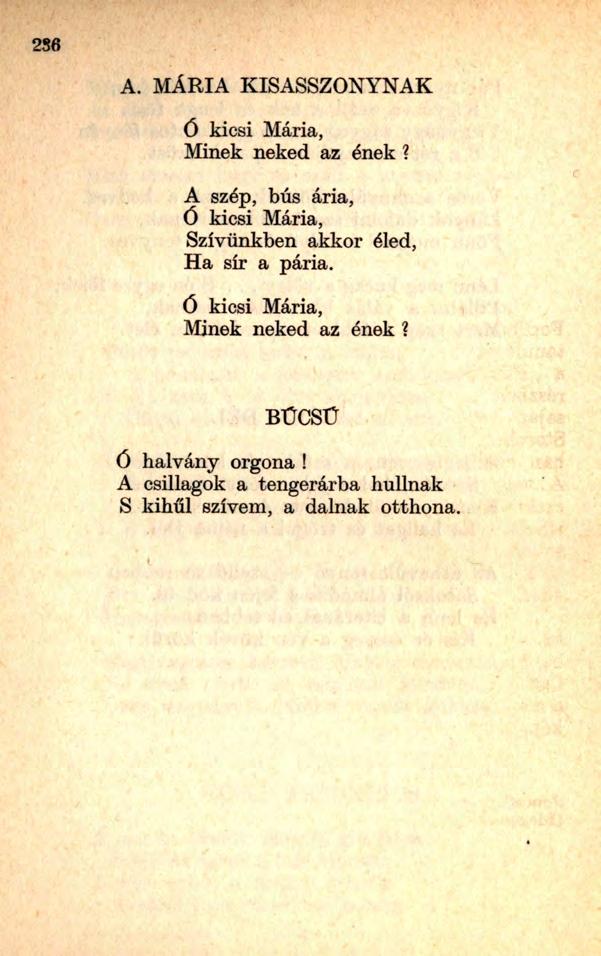 256 A. MÁRIA KISASSZONYNAK Ó kicsi Mária, Minek neked az ének?