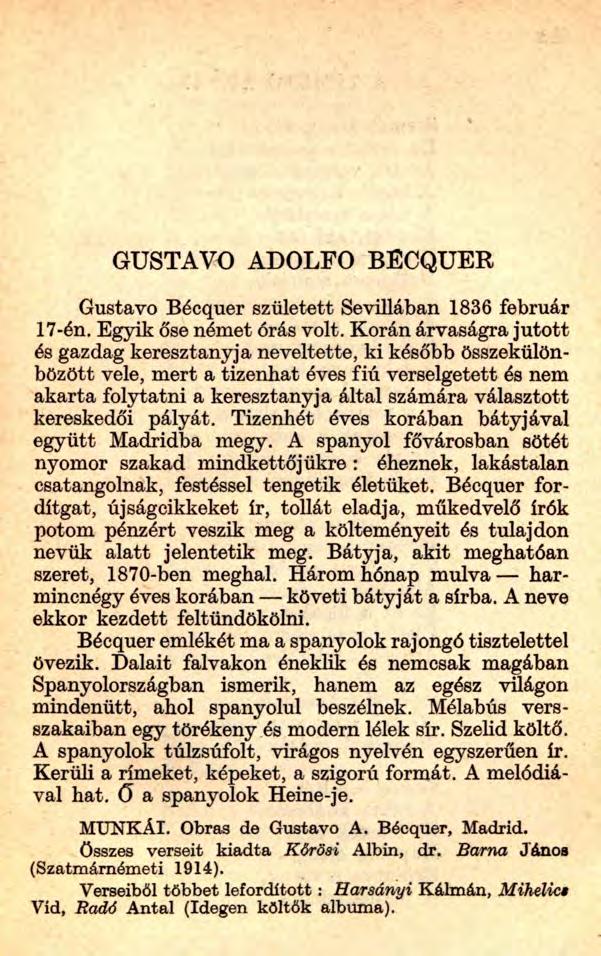 GUSTAVO ADOLFO BECQUER Gustavo Bécquer született Sevillában 1836 február 17-én. Egyik őse német órás volt.