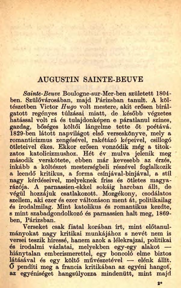 AUGUSTIN SAINTE-BEUVE Sainte-Beuve Boulogne-sur-Mer-ben született 1804- ben. Szülővárosában, majd Párizsban tanult.