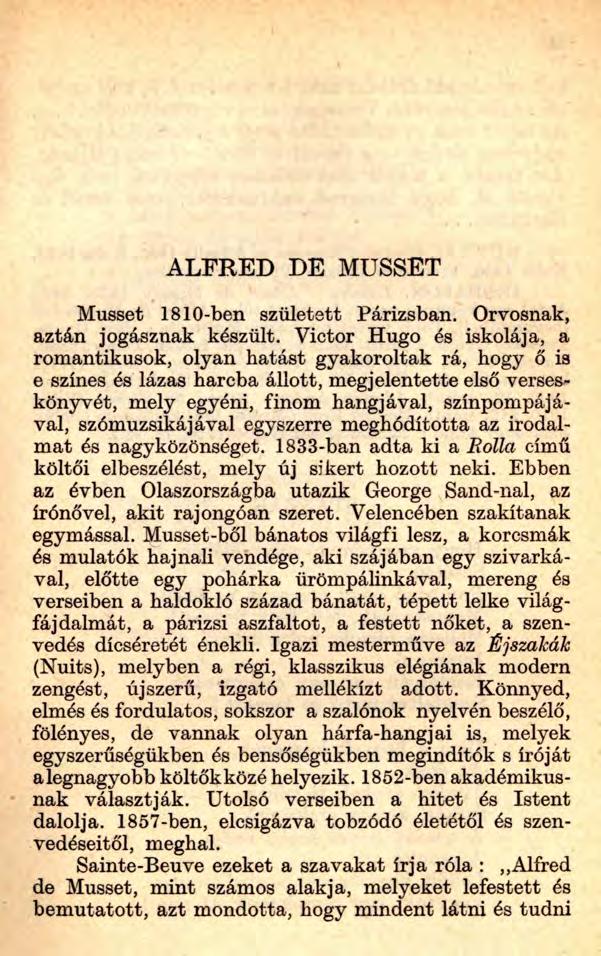ALFRÉD DE MUSSET Musset 1810-ben született Párizsban. Orvosnak, aztán jogásznak készült.
