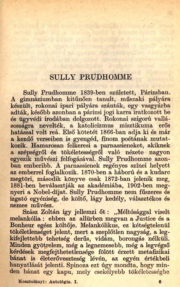 SULLY PRUDHOMME Sully Prudhomme 1839-ben született, Párizsban.