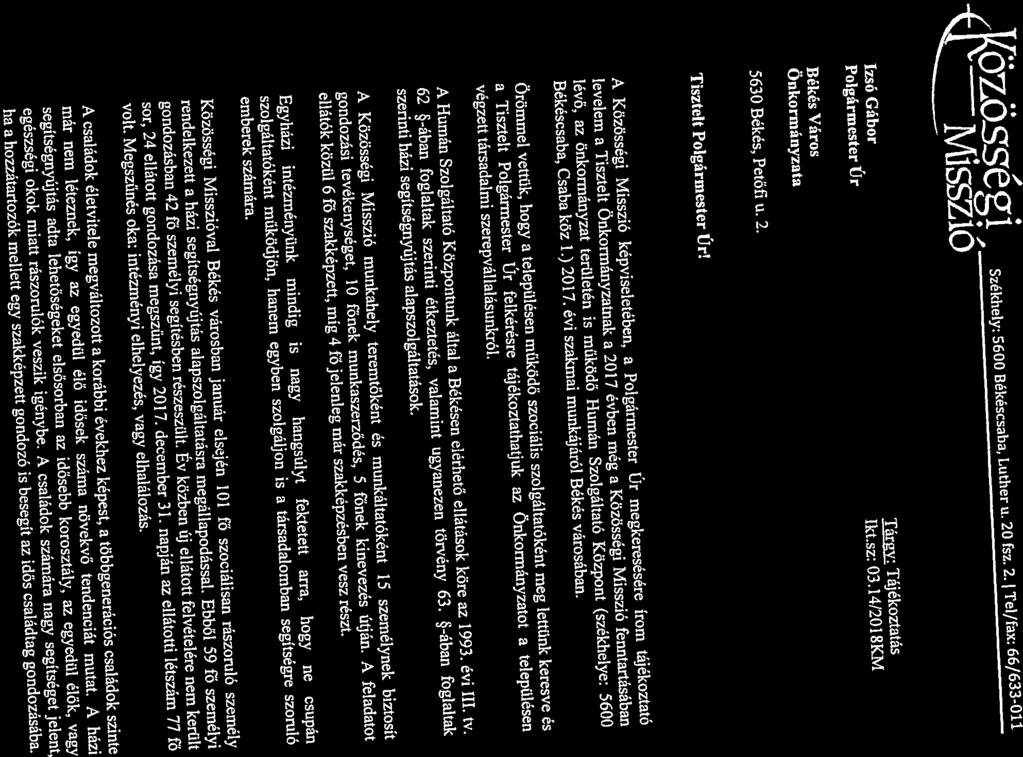 Oz:O_sseg1 Székhely: 5600 Békéscsaba, Luther u. 20 fsz, 2. Tel/fax: 66/633-011 %Misszió Izsó Gábor Táry: Tájékoztatás Polgármester Úr Ikt.sz: 03.