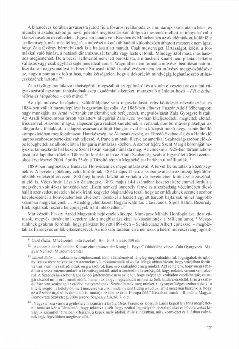 A kilencéves korában árvasorsra jutott fiú a fővárosi reáltanoda és a mintarajziskola után a bécsi és müncheni akadémiákon jó nevű.