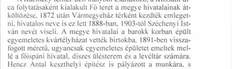 A teret keletről lezáró templomkert előtt fontos egyházi és világi események zajlottak: 1900-ban az Ipartestület.