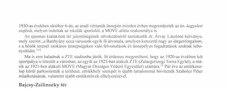 ismét idézhetjük Nagy Lajos sorait: A pályaudvar szép, tiszta és nagy. Háromszor akkora város számára való, mint amekkorát szolgálni valóban módjában áll.
