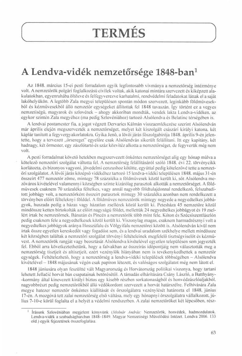 r v. TERMÉS A J A Lendva-vidék nemzetőrsége 1848-ban 1 Az 1848. március 15-ei pesti forradalom egyik legfontosabb vívmánya a nemzetőrség intézménye volt.