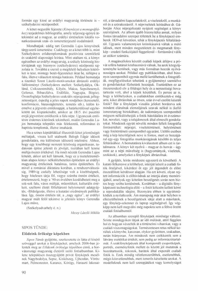 formán egy kissé az erdélyi magyarság története is - székelyderzsi nézőpontból.