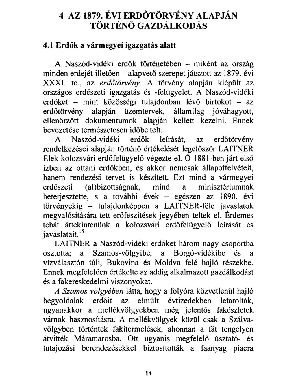 4 AZ 1879. ÉVI ERDŐTÖRVÉNY ALAPJÁN TÖRTÉNŐ GAZDÁLKODÁS 4.