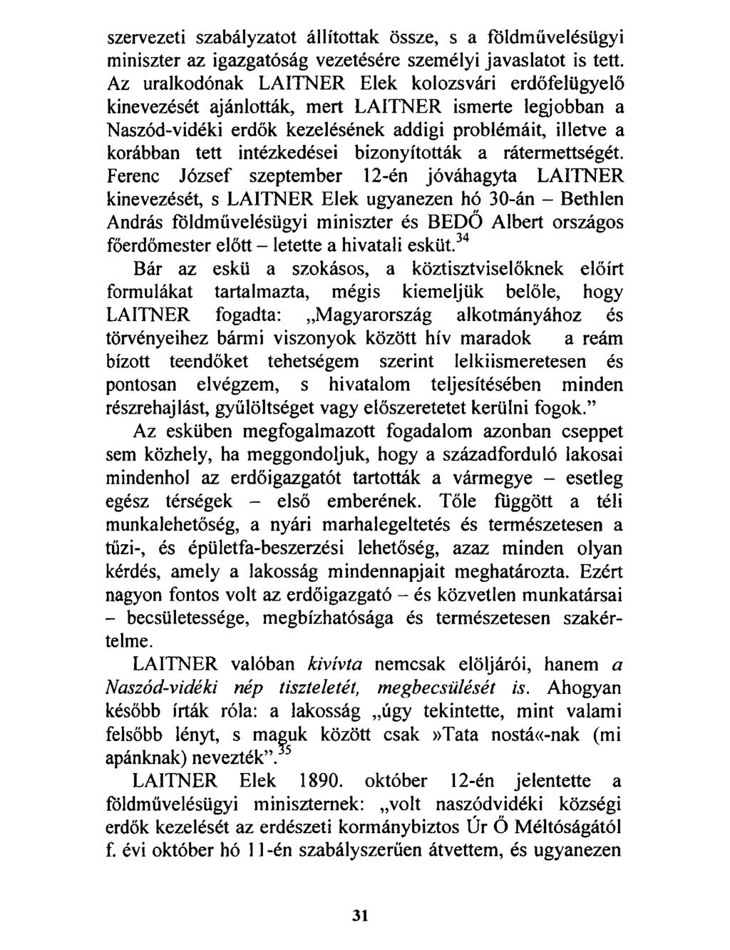 szervezeti szabályzatot állítottak össze, s a földművelésügyi miniszter az igazgatóság vezetésére személyi javaslatot is tett.