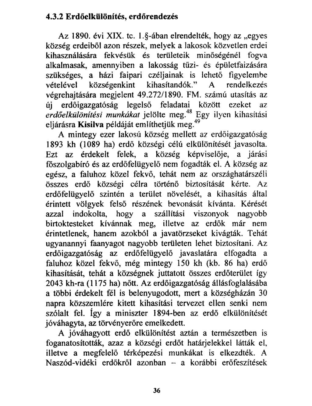 4.3.2 Erdőelkűlönítés, erdőrendezés Az 1890. évi XIX. te. l.
