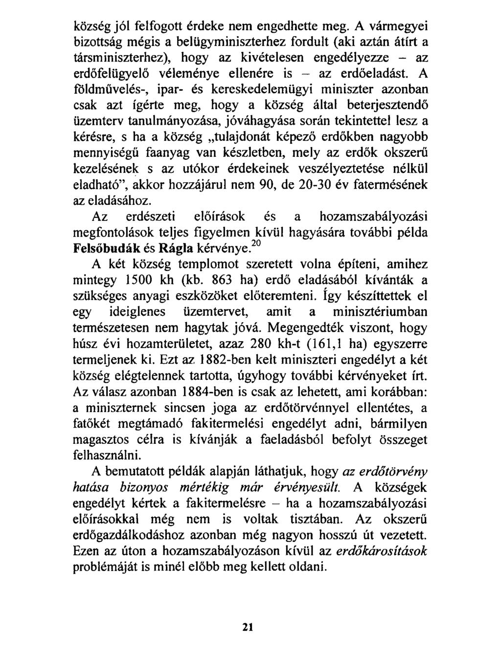 község jól felfogott érdeke nem engedhette meg.