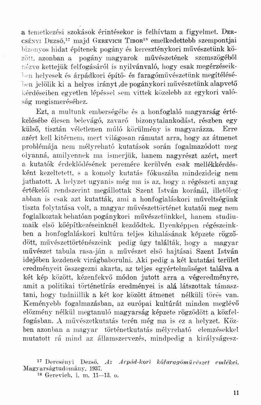 a temetkezési szokások érintésekor is felhívtam a figyelmet.
