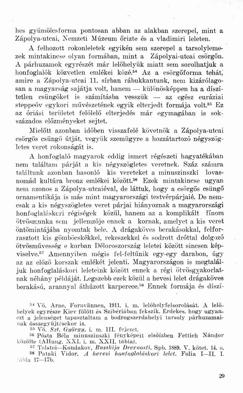 hes gyümölcsforma pontosan abban az alakban szerepel, mint a Zápolya-utcai, Nemzeti Múzeum őrizte és a vladimiri leleten.