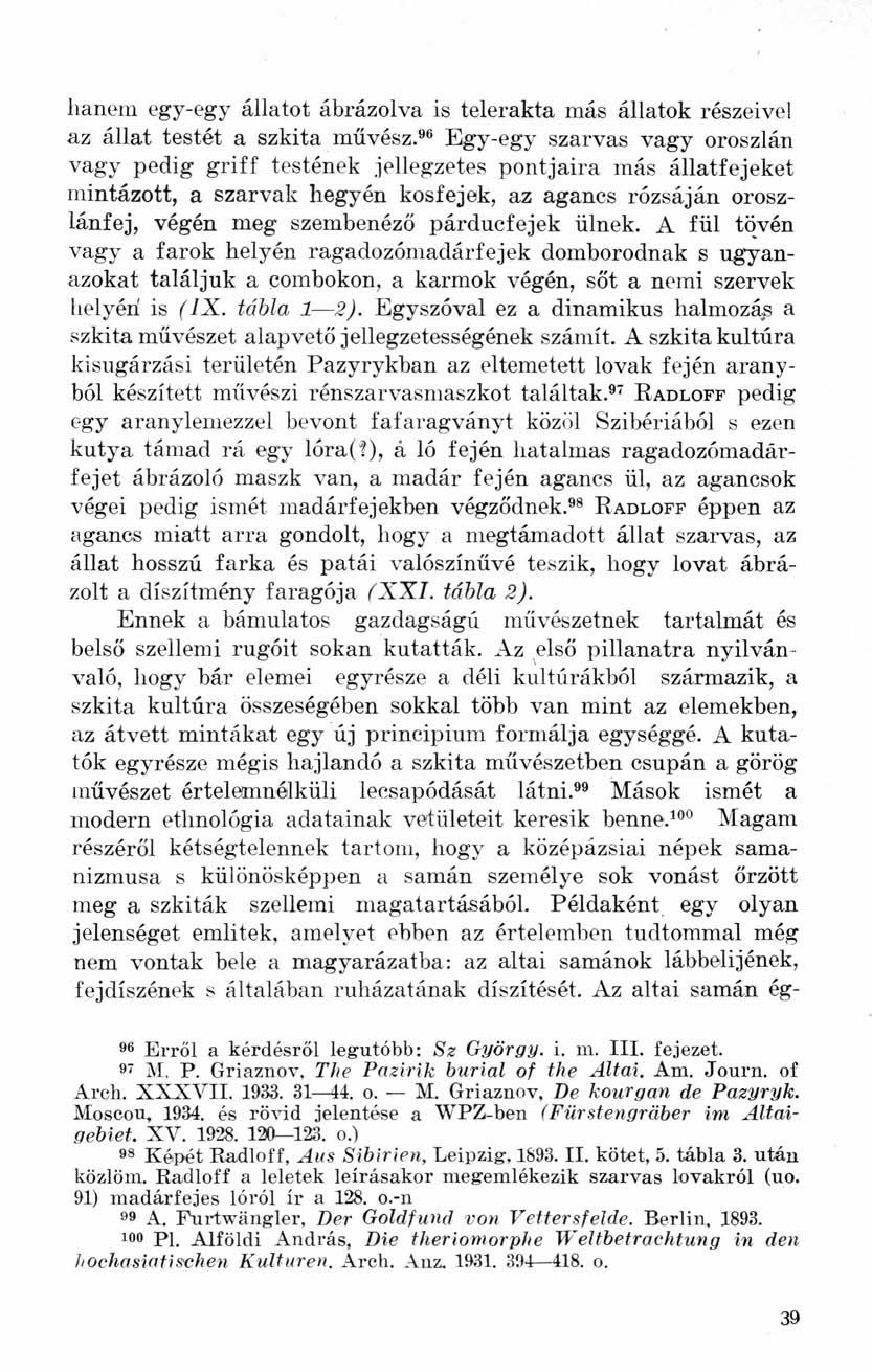 hanem egy-egy állatot ábrázolva is telerakta más állatok részeivel az állat testét a szkita művész.