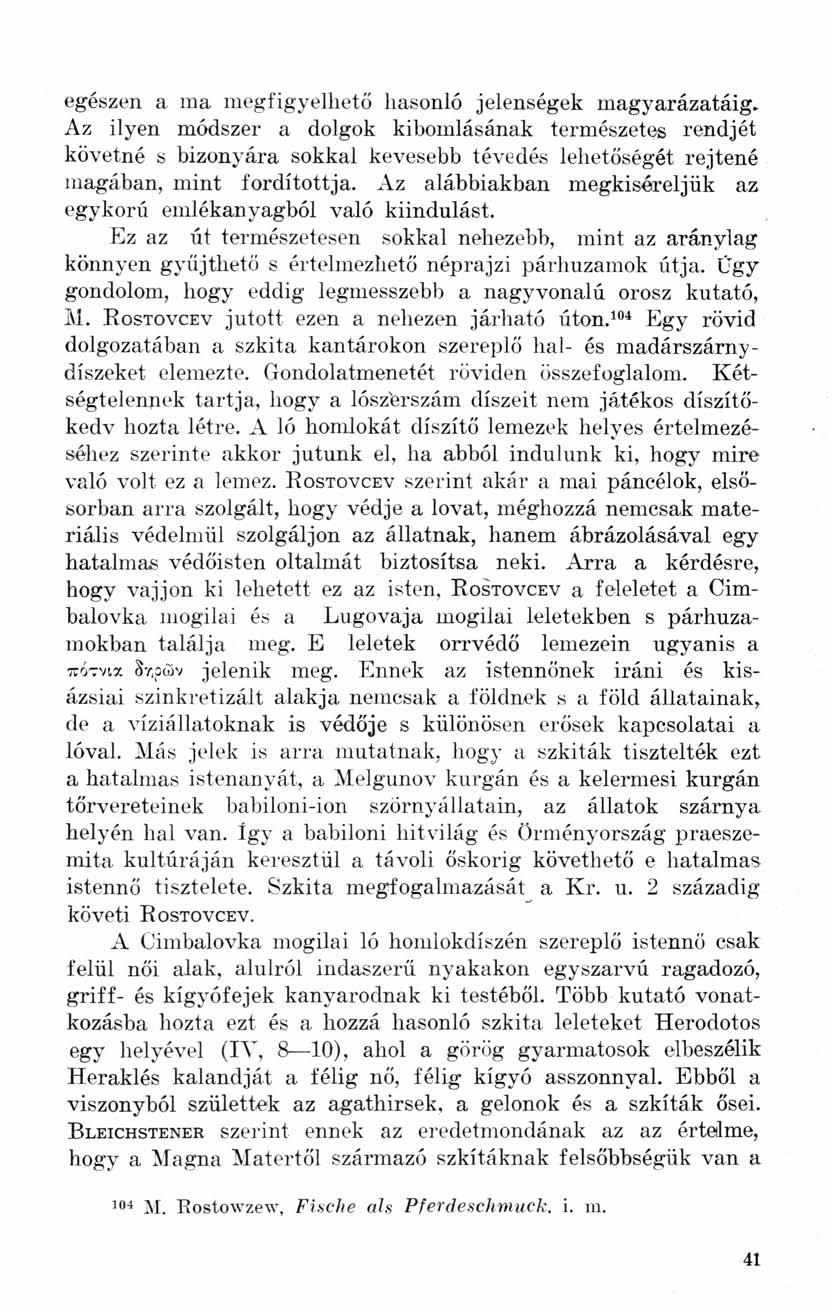 egészen a ma megfigyelhető hasonló jelenségek magyarázatáig.