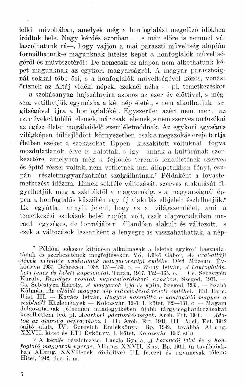 lelki mivoltában, amelyek még a honfoglalást megelőző időkben íródtak bele.