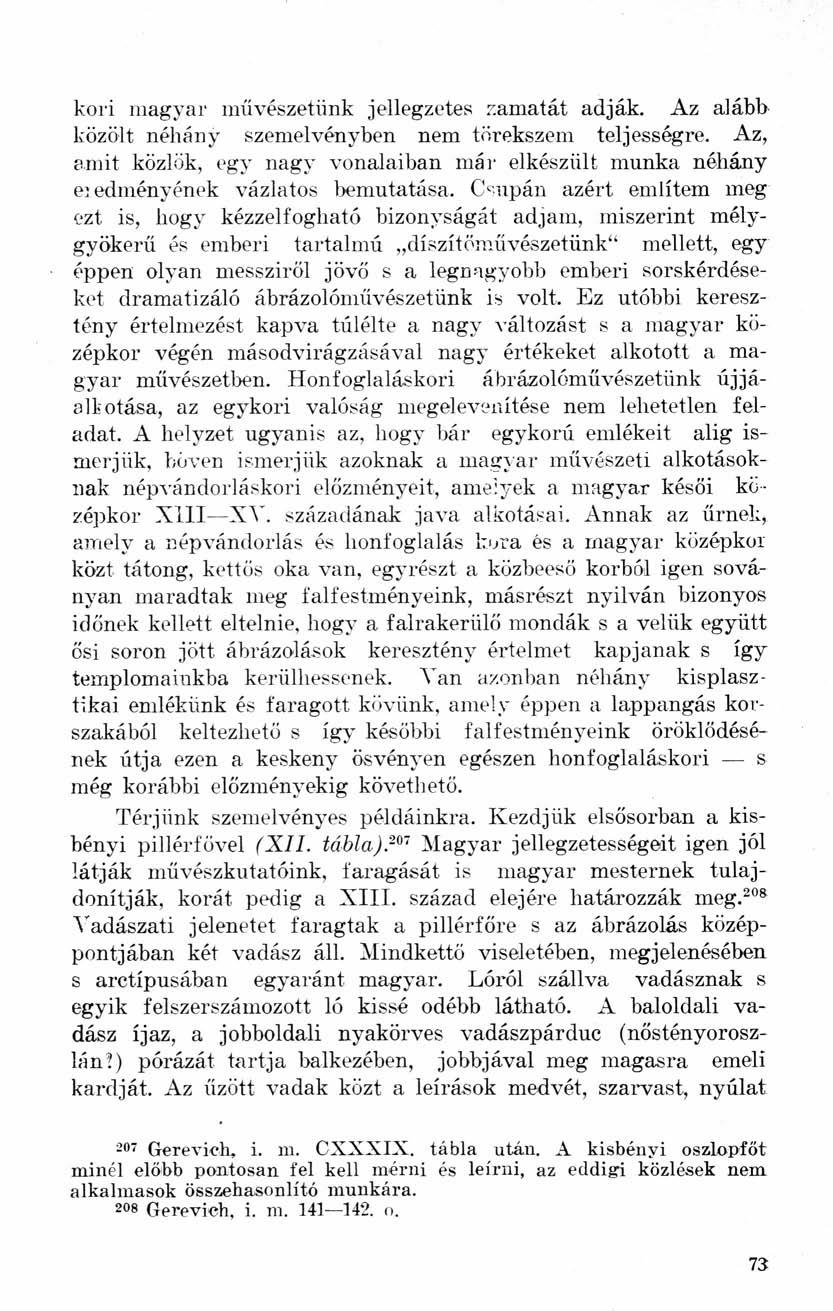 kori magyar művészetünk jellegzetes zamatát adják. Az alább közölt néhány szemelvényben nem törekszem teljességre.