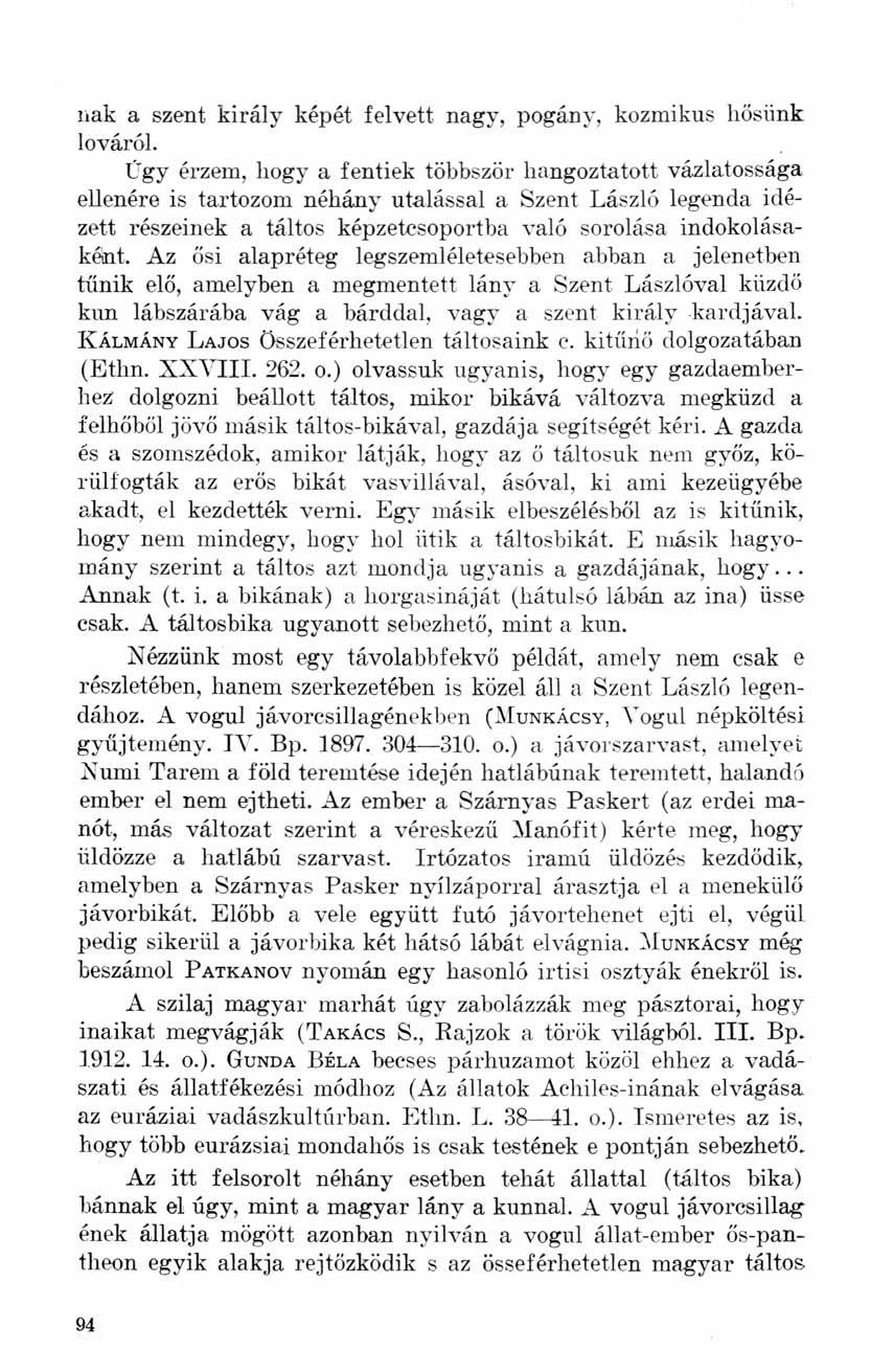 nak a szent király képét felvett nagy, pogány, kozmikus hősünk lováról.